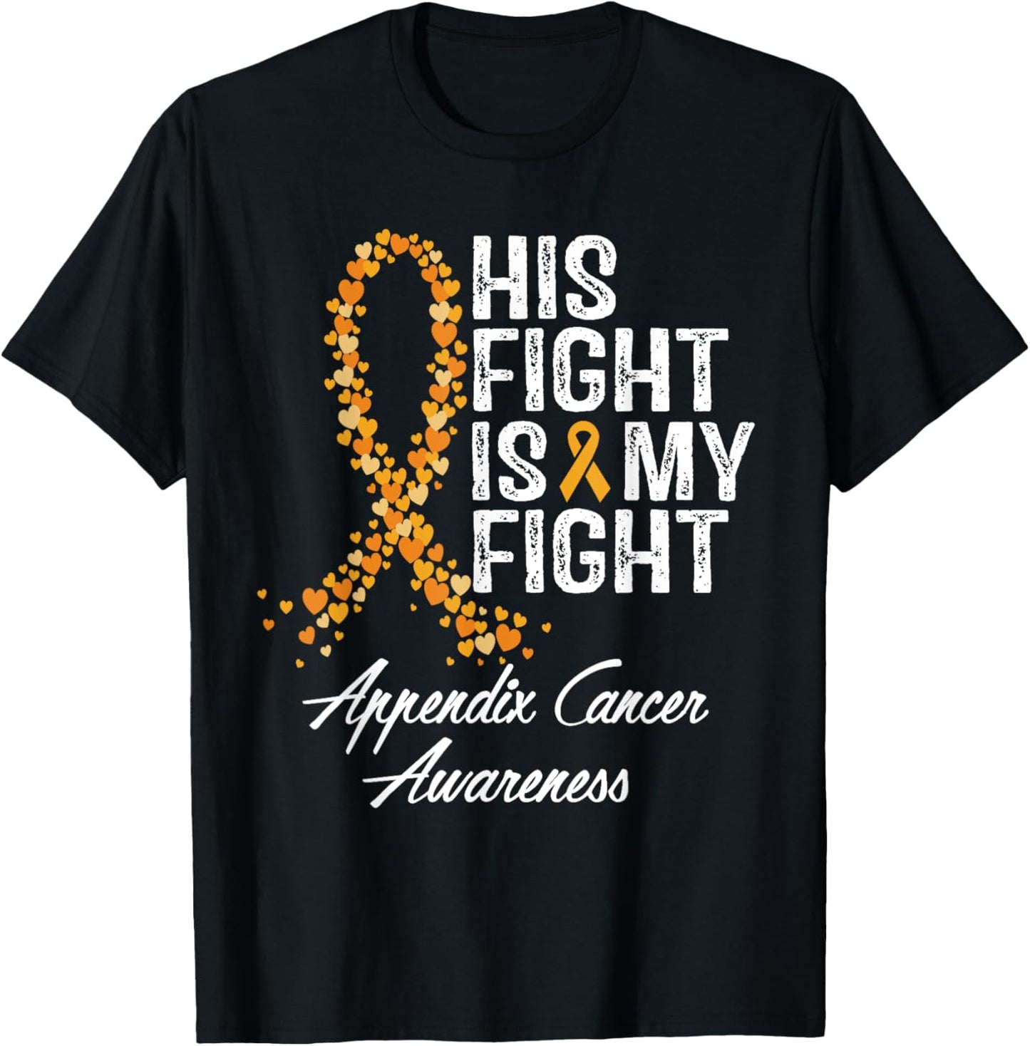 Appendix Cancer Awareness His Fight Is My Warrior Support T-Shirt - T-Shirt | Black
