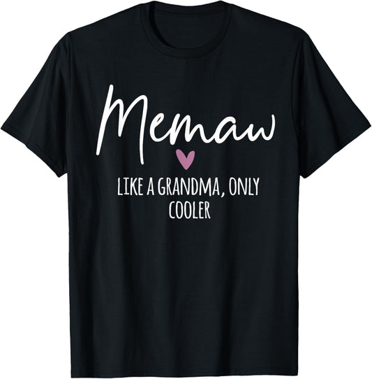 Memaw Like A Grandma Only Cooler Heart Mother's Day Memaw T-Shirt - T-Shirt | Black