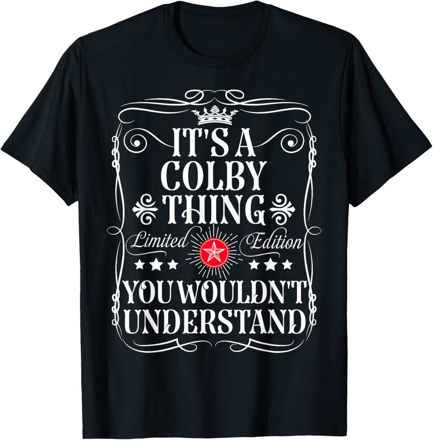 Colby Name Its A Colby Thing You Wouldn't Understand T-Shirt - T-Shirt | Black