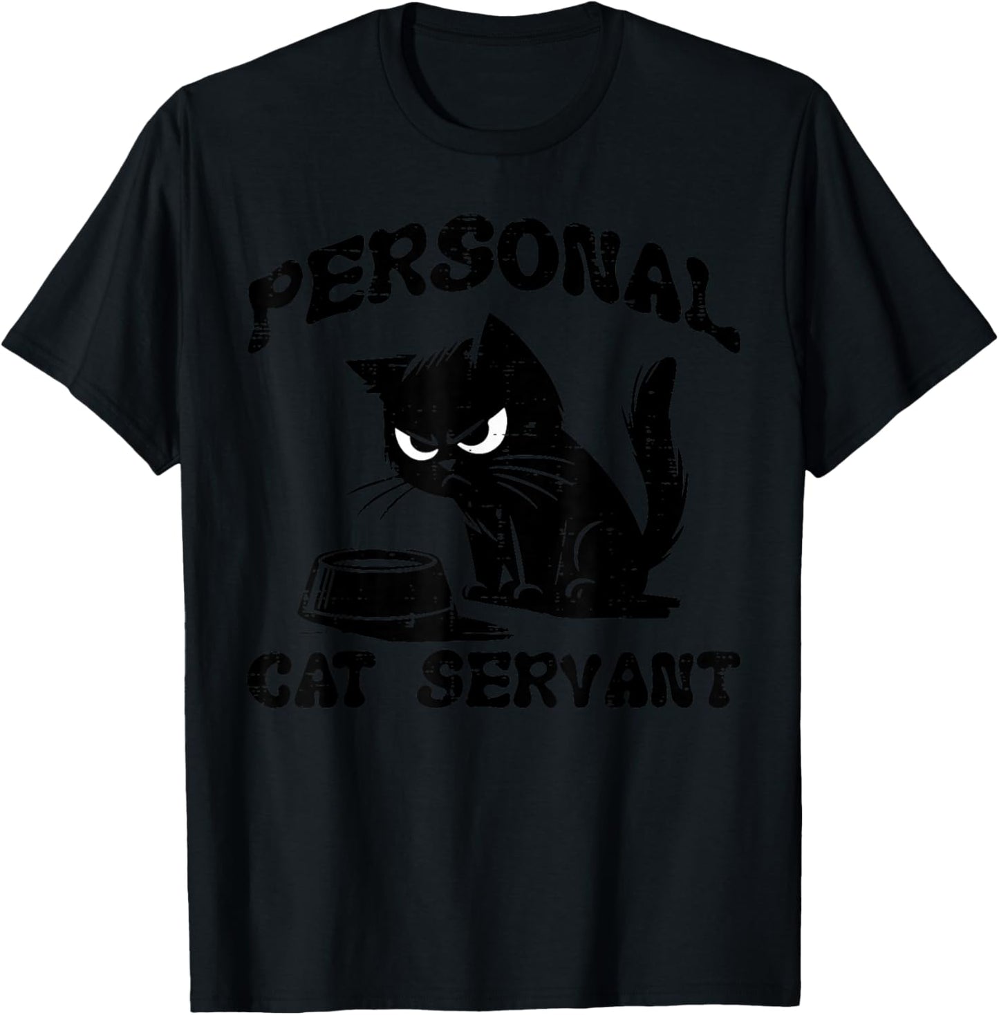 Personal Cat Servant Funny Kitten Kitty Owner Women Men Kids T-Shirt - T-Shirt | Black