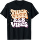 Thick Thighs And R&B Vibes Hip Hop T-Shirt - T-Shirt | Black