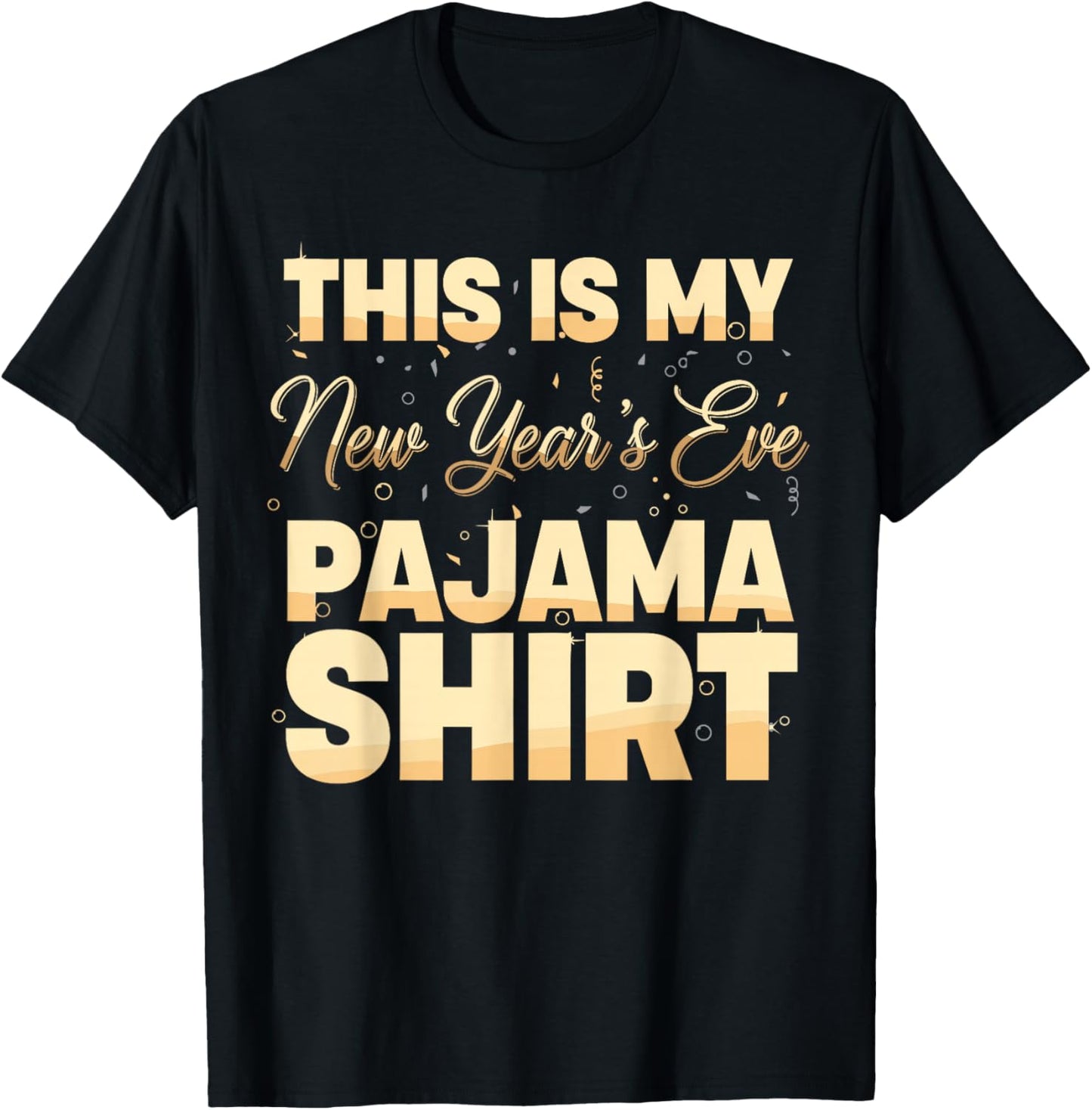 This is My New Year’s Eve Pajama Shirt, Happy New Year 2026 T-Shirt - T-Shirt | Black