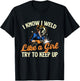 I Know I Weld Like A Girl Try To Keep Up - Welder Welding T-Shirt - T-Shirt | Black