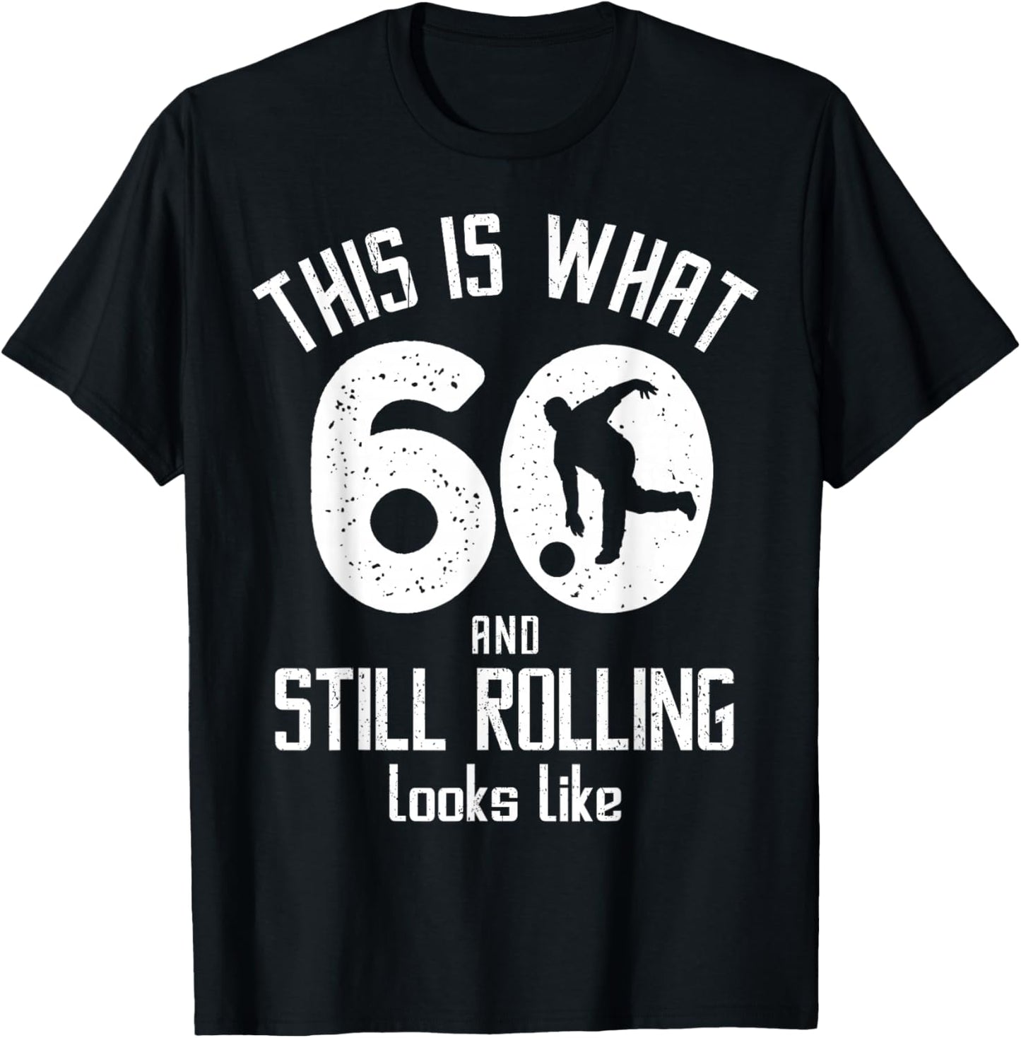 Funny Bowling 60th Birthday 60 Years Old Bowling Player T-Shirt - T-Shirt | Black