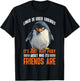 Linux Is User-Friendly Just Picky About Friends T-Shirt - T-Shirt | Black