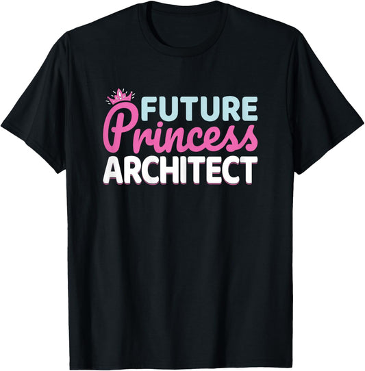Future Princess Architect - Architecture Student Women Girls T-Shirt - T-Shirt | Black