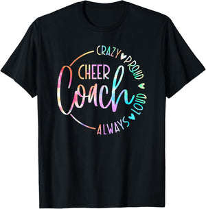 Cheer Coach Crazy Proud Always Loud Tie Dye Mothher's Day T-Shirt - T-Shirt | Black
