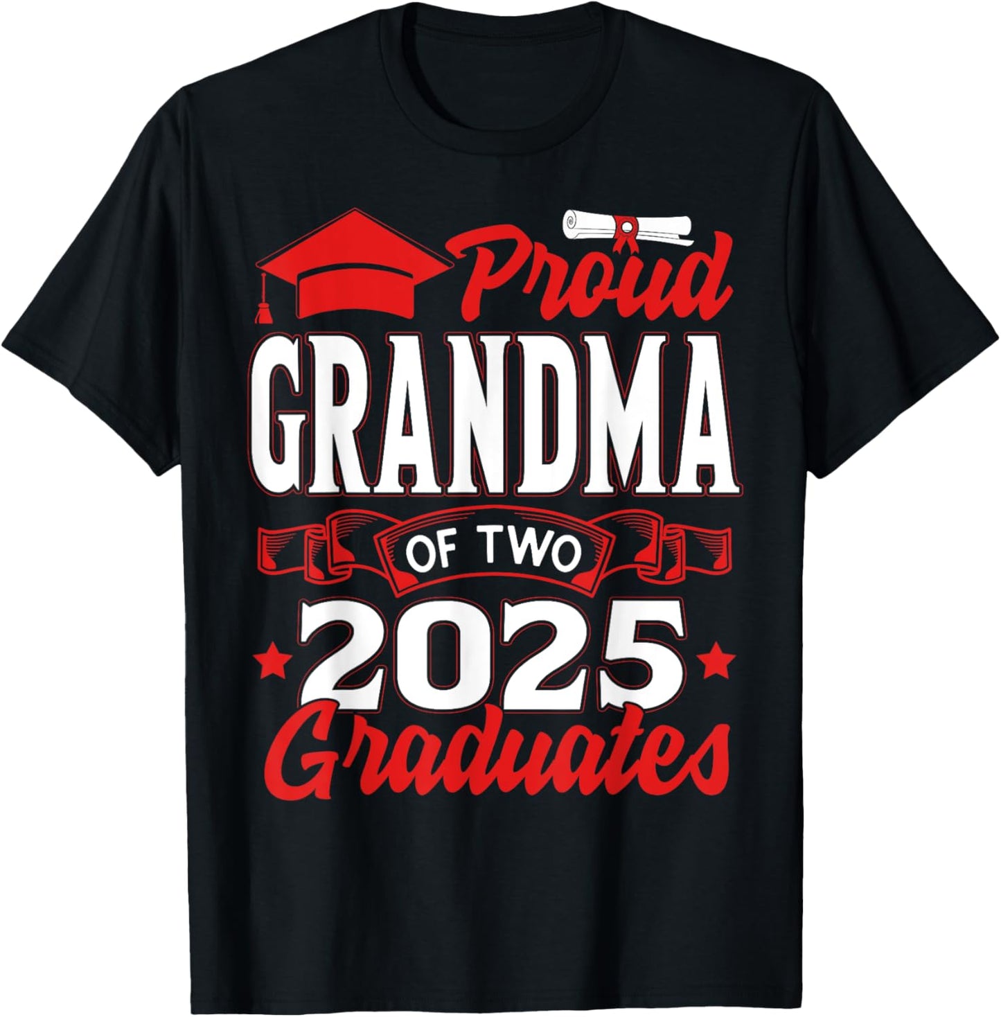 Proud Grandma of Two 2025 Graduates Mother Class of 2025 T-Shirt - T-Shirt | Black