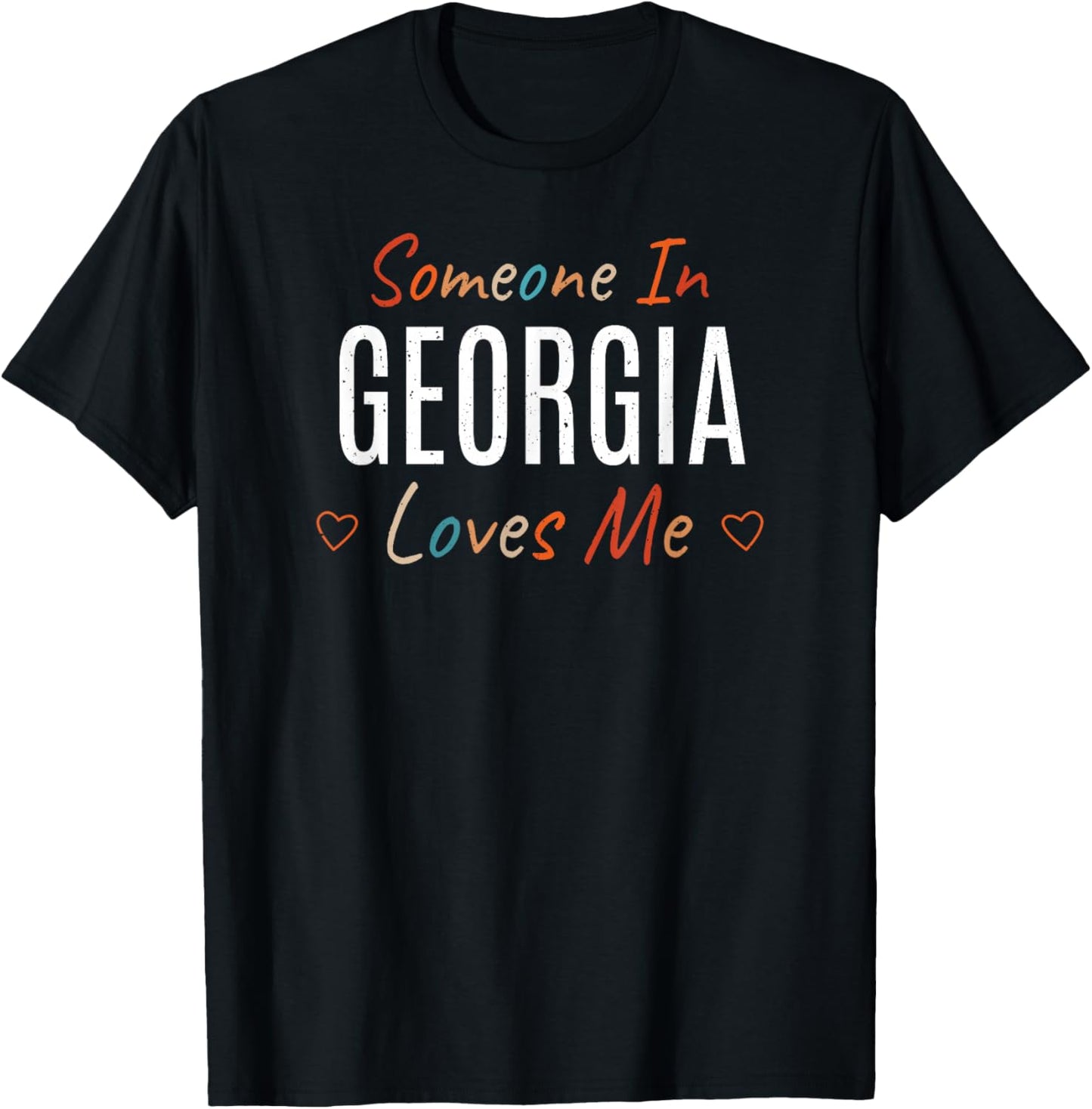 Someone In Georgia Loves Me America US Vintage T-Shirt - T-Shirt | Black