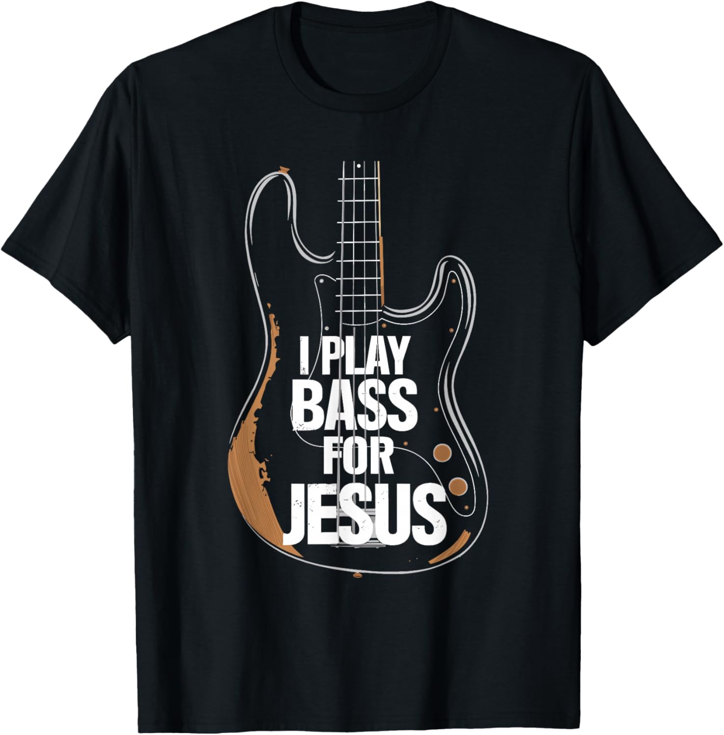 I Play Bass For Jesus, Bass Guitar and Christian Bassist T-Shirt - T-Shirt | Black