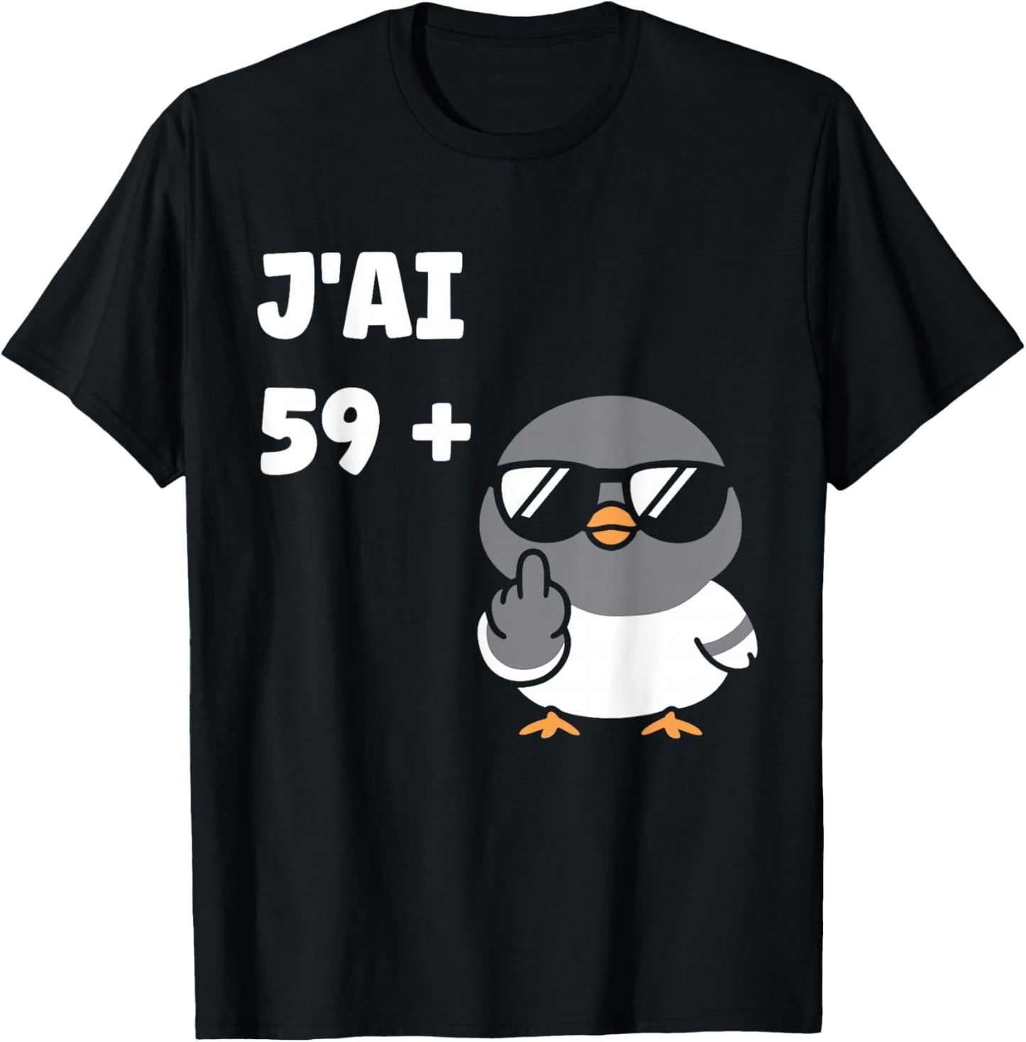 Blague J’AI 59 + 1 Drôle Anniversaire Pigeon Humour 60 Ans T-Shirt - T-Shirt | Black