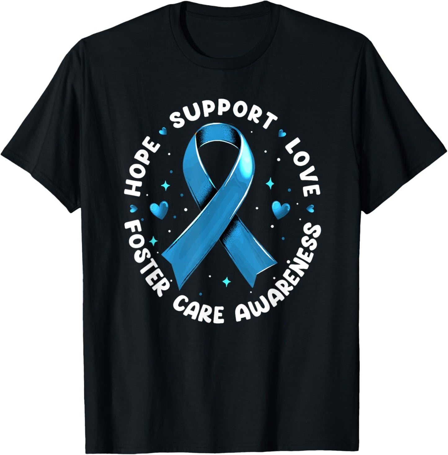 Hope Support Love Foster Care Awareness T-Shirt - T-Shirt | Black