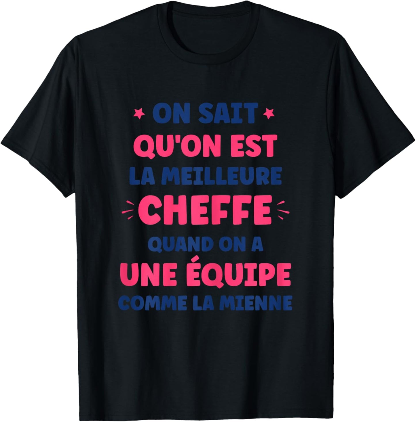 Super cheffe équipe on Sait qu'on est la Meilleure cheffe T-Shirt - T-Shirt | Black
