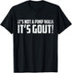 It's Not A Pimp Walk It's Gout Funny Old Man Medical Humor T-Shirt - T-Shirt | Black