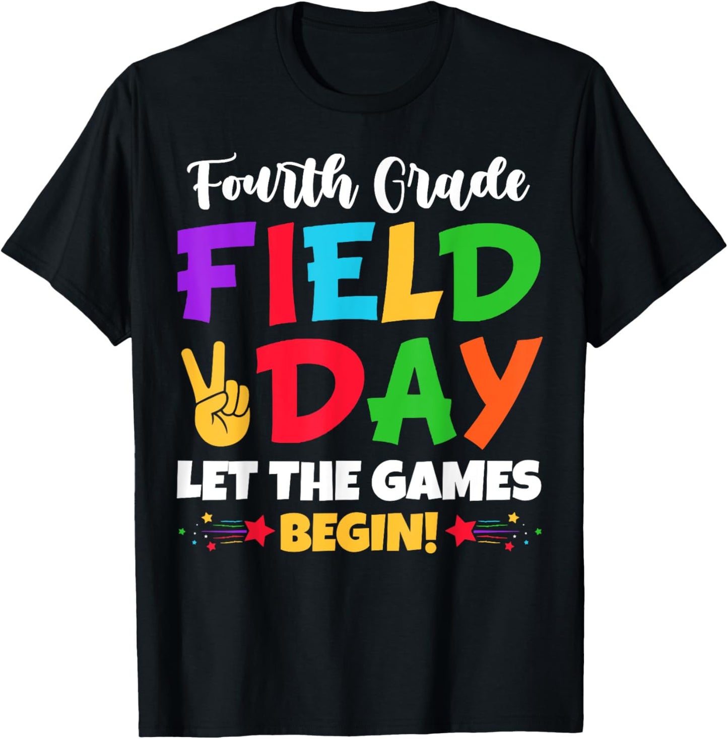 Fourth Grade Teacher Kids Field Day 2025 Let The Games Begin T-Shirt - T-Shirt | Black