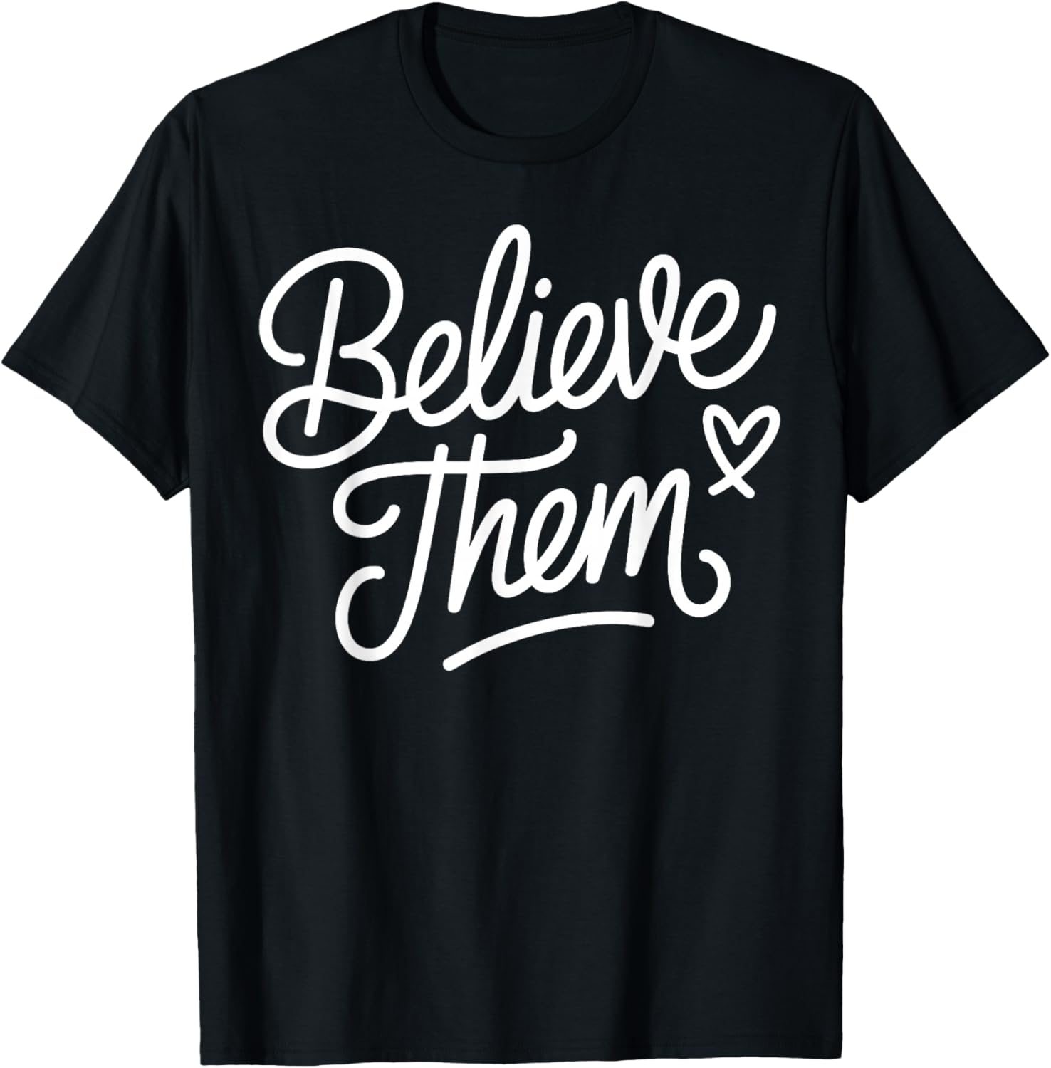 Believe Them Heart Domestic Violence Awareness Month Support T-Shirt - T-Shirt | Black