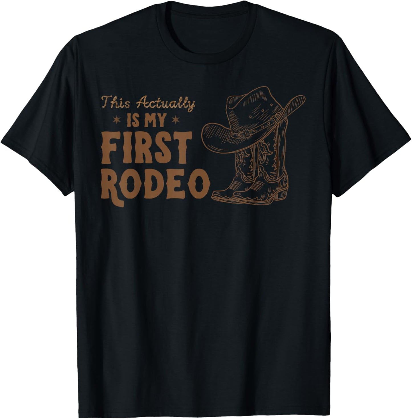 This Actually is My First Rodeo Funny Cowboy T-Shirt - T-Shirt | Black