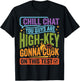 Chill Chat You Guys are High-Key Gon' Cook On Test Day 2026 T-Shirt - T-Shirt | Black