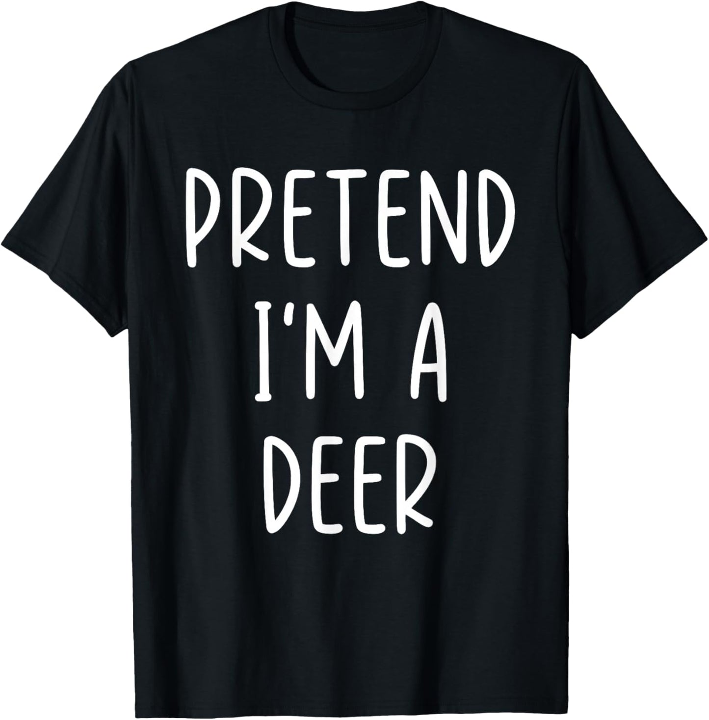 Funny Pretend I'm A Deer Costume Halloween Easy T-Shirt - T-Shirt | Black