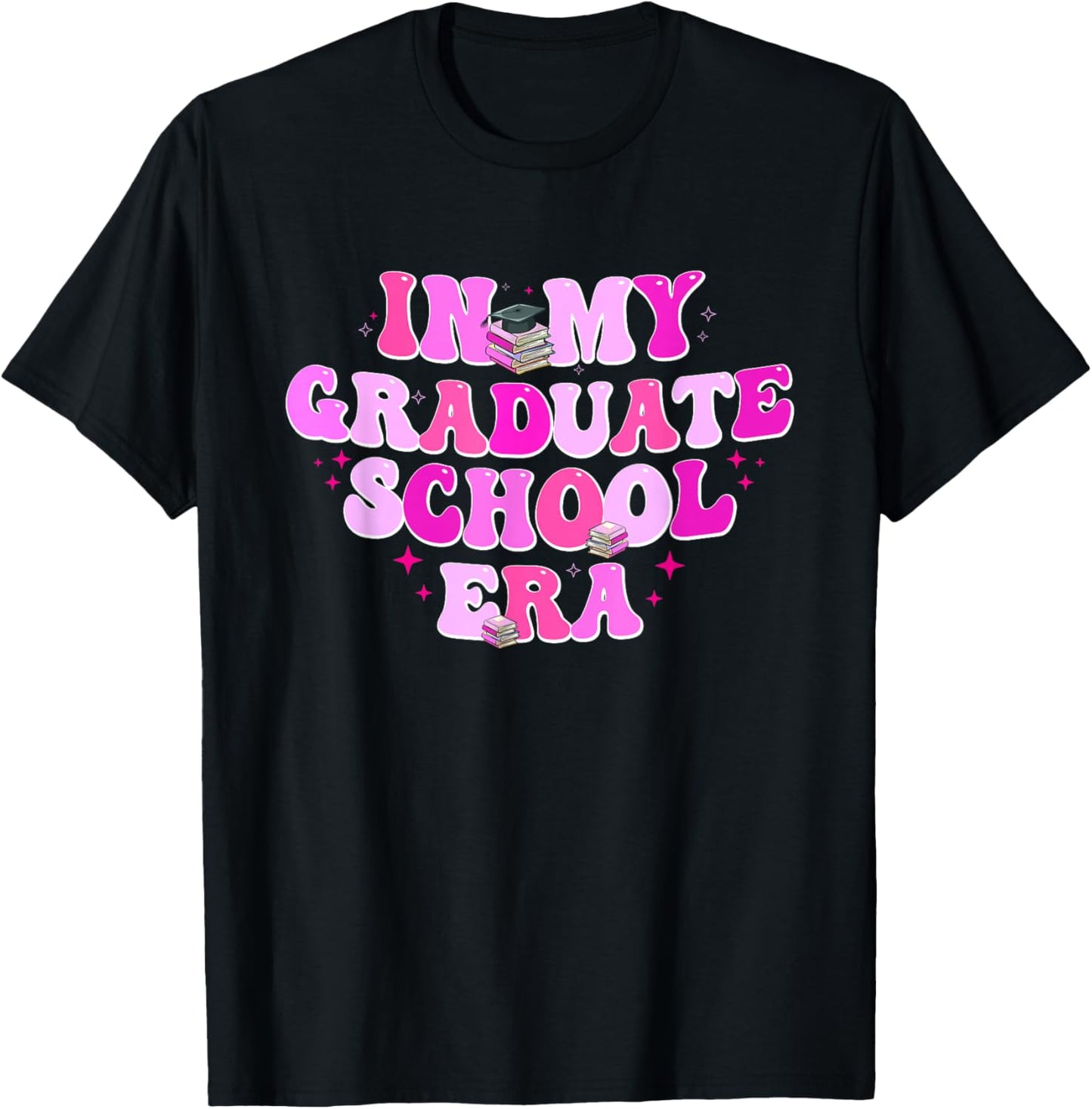 In My Graduate School Era Graduation College High School T-Shirt - T-Shirt | Black