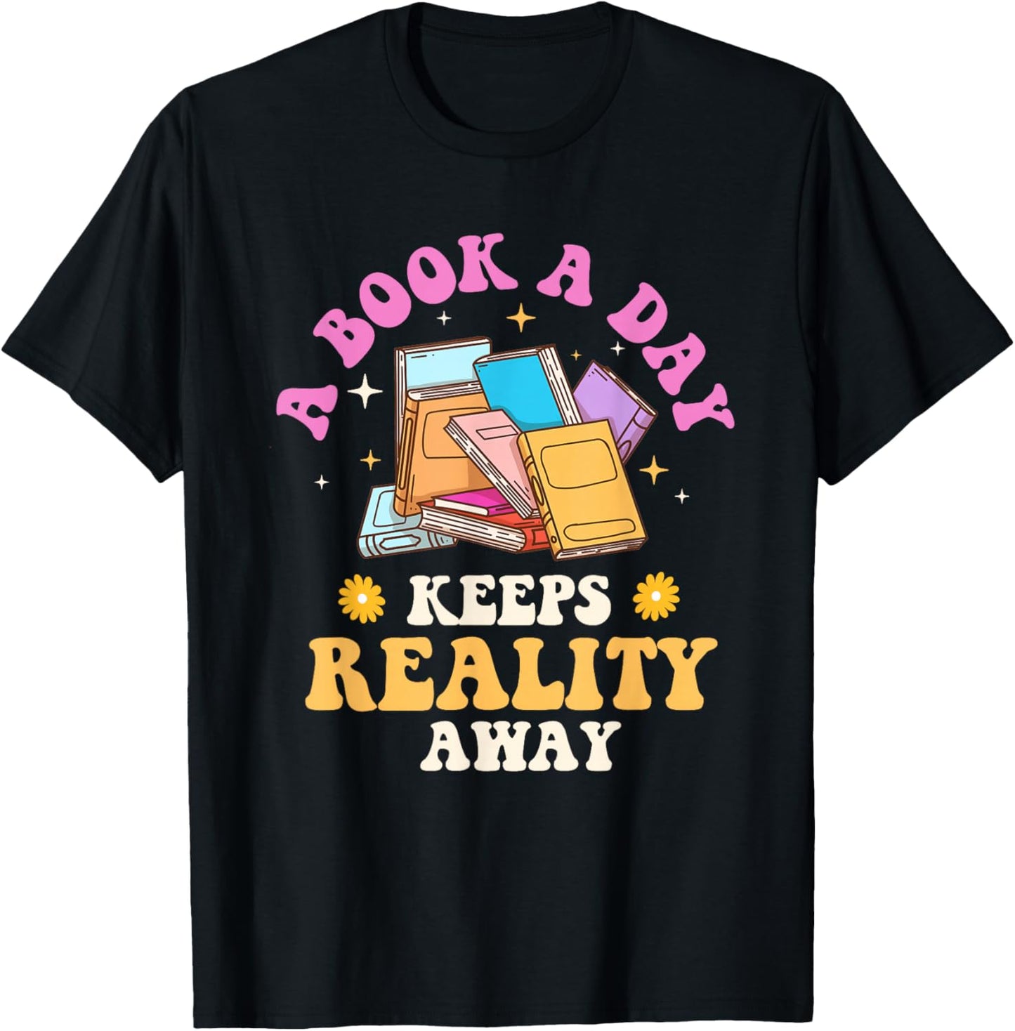 A Book A Day Keeps Reality Away - Reading Bookworm Reader T-Shirt - T-Shirt | Black