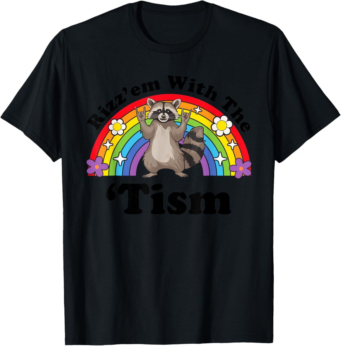 Rizz Em With The Tism Feral Raccoon Inappropriate Adult T-Shirt - T-Shirt | Black