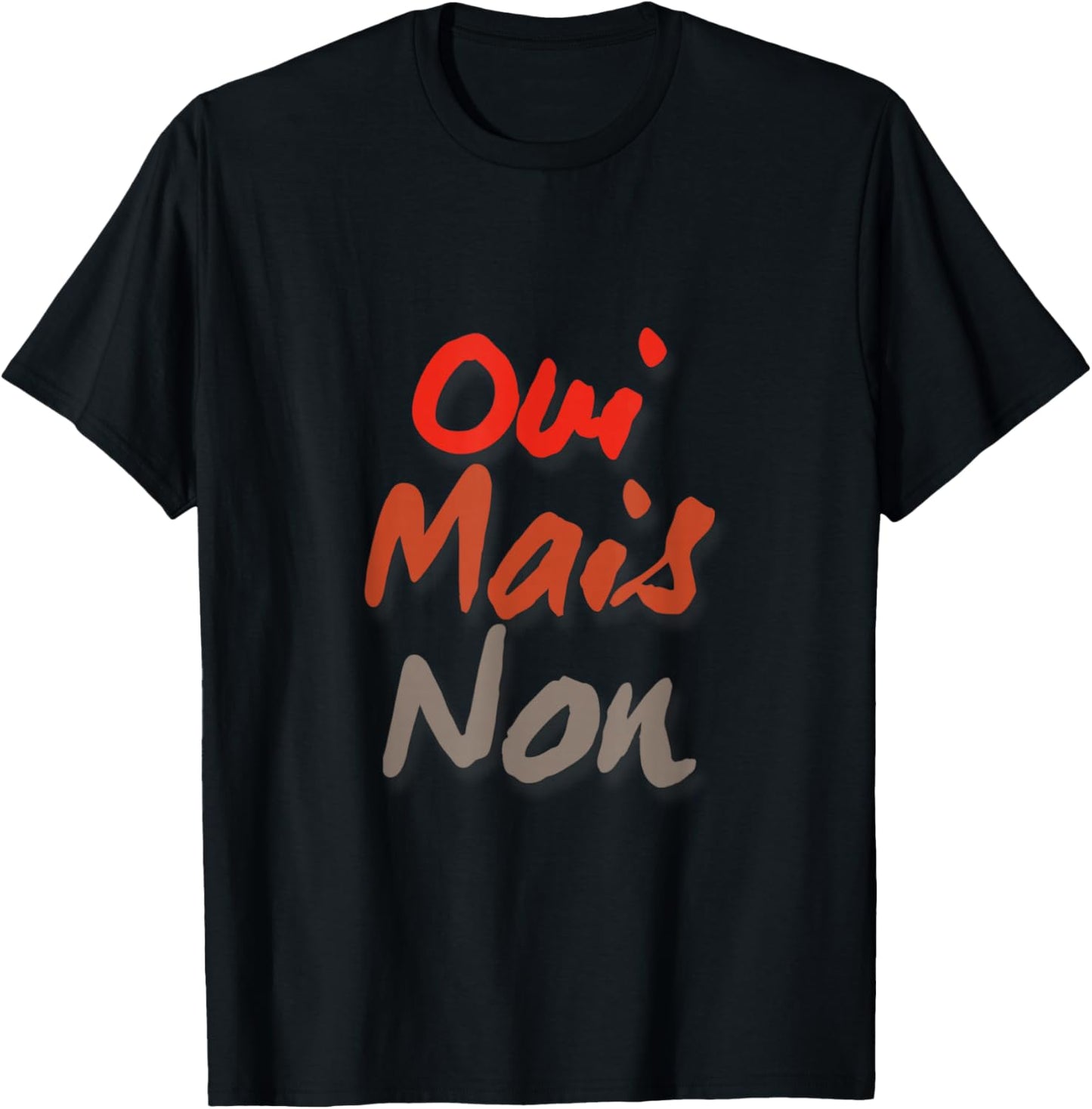 Yes But No in French Saying Funny France in French Language T-Shirt - T-Shirt | Black