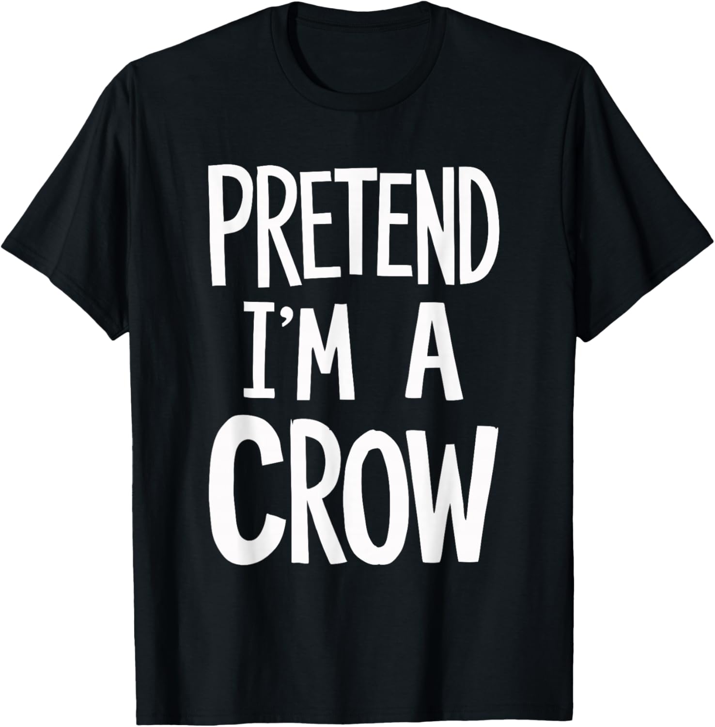 Pretend I'm A Crow T-Shirt - T-Shirt | Black