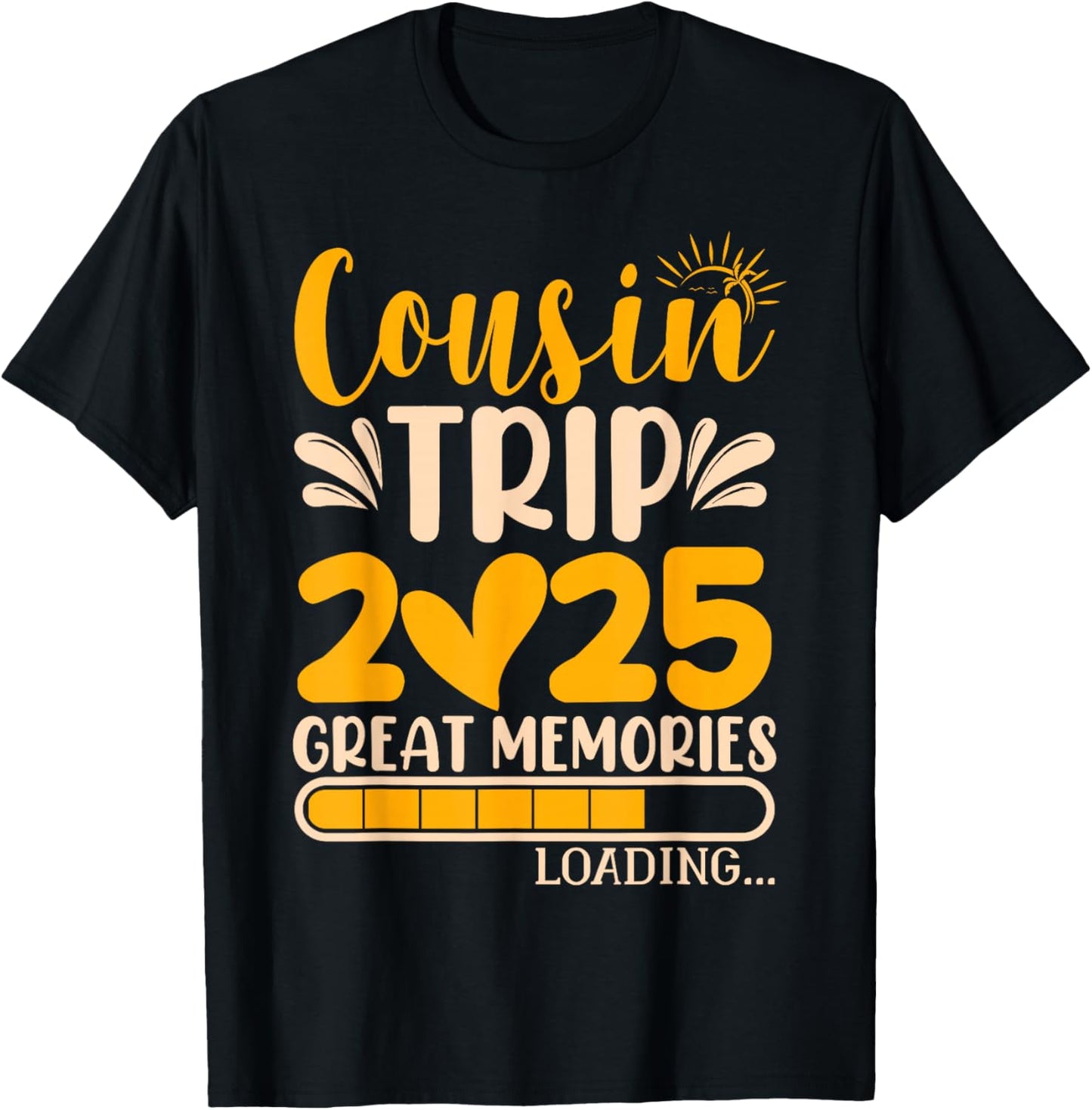 Cousin Trip 2025 | Matching Cousin Trip T-Shirt - T-Shirt | Black