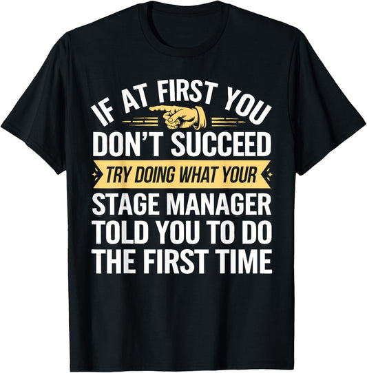 Stage Manager Humor Theater Director Musical Theatre T-Shirt - T-Shirt | Black