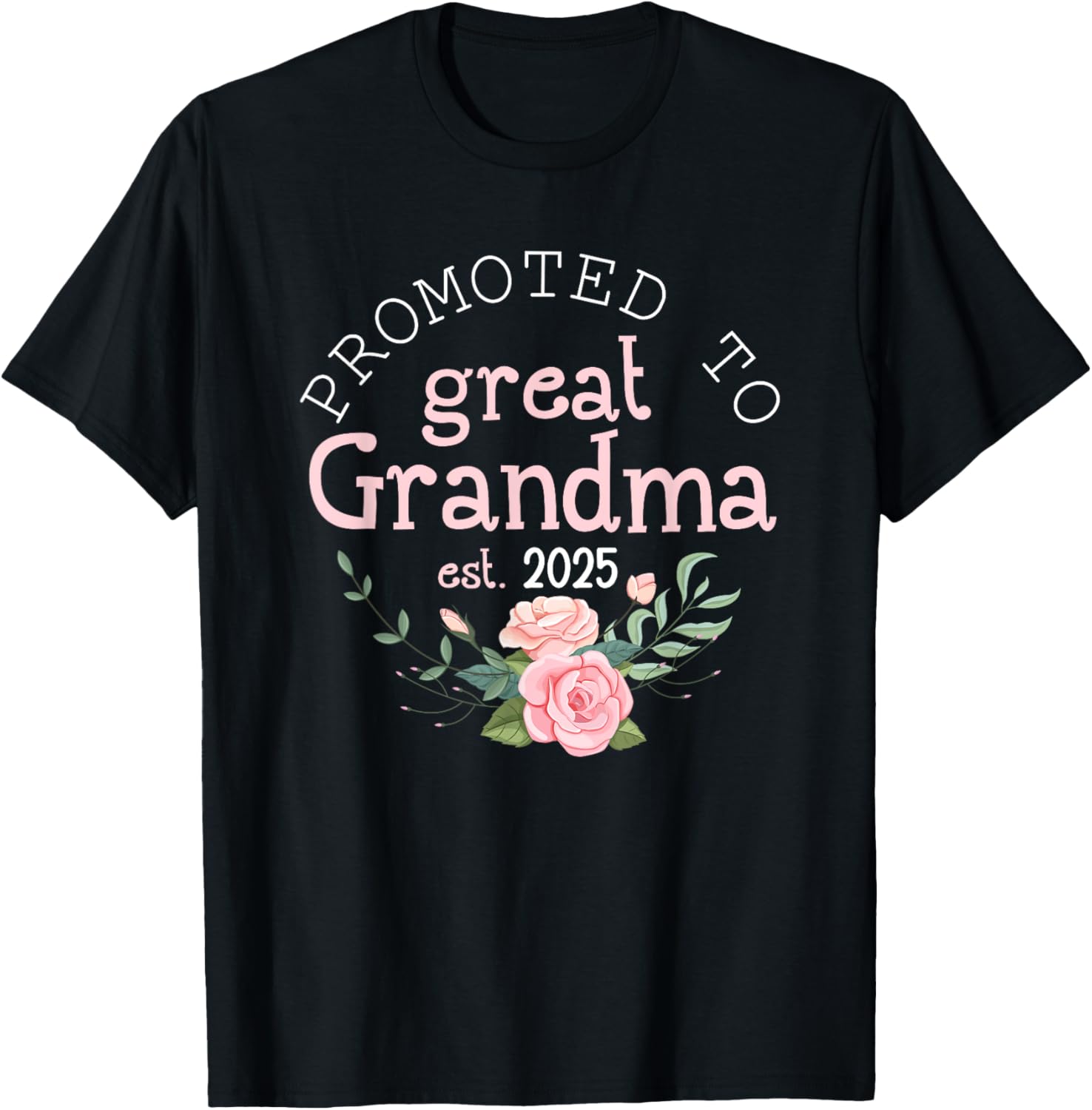 Promoted to Great Grandma 2025 Gifts First Time Grandma Baby T-Shirt - T-Shirt | Black