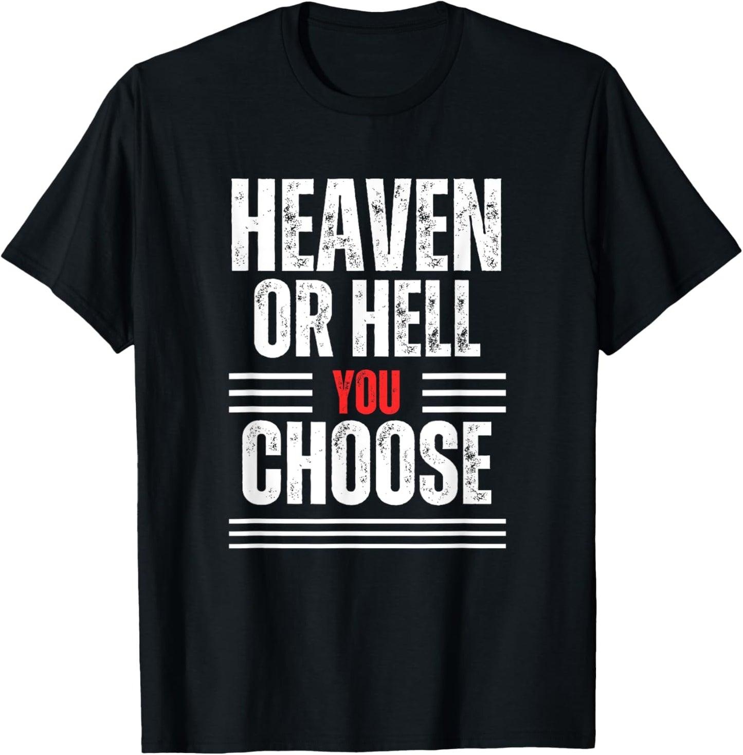 Heaven or Hell You Choose T-Shirt - T-Shirt | Black