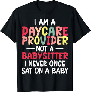 Daycare Provider Not Babysitter Funny Gift Daycare Workers T-Shirt - T-Shirt | Black
