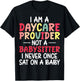 Daycare Provider Not Babysitter Funny Gift Daycare Workers T-Shirt - T-Shirt | Black