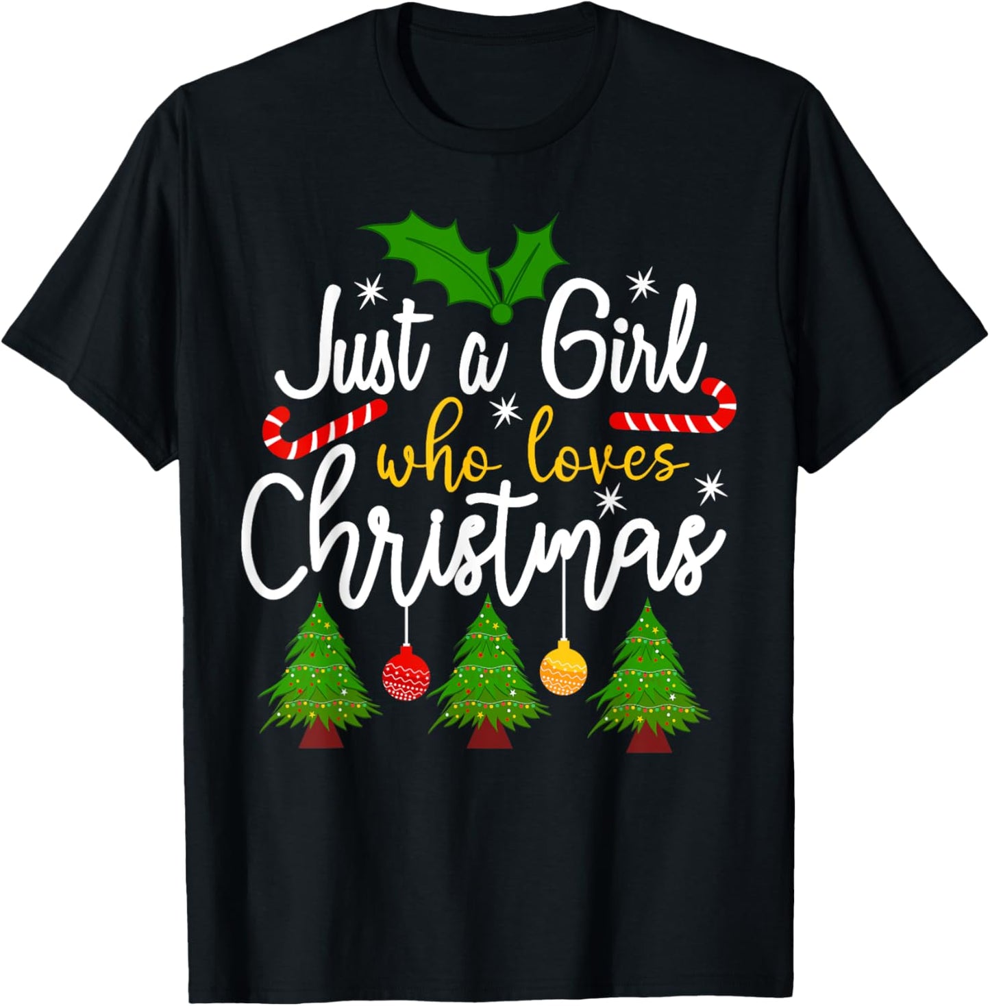 Just A Girl Who Loves Christmas Funny Xmas Holiday Girls T-Shirt - T-Shirt | Black