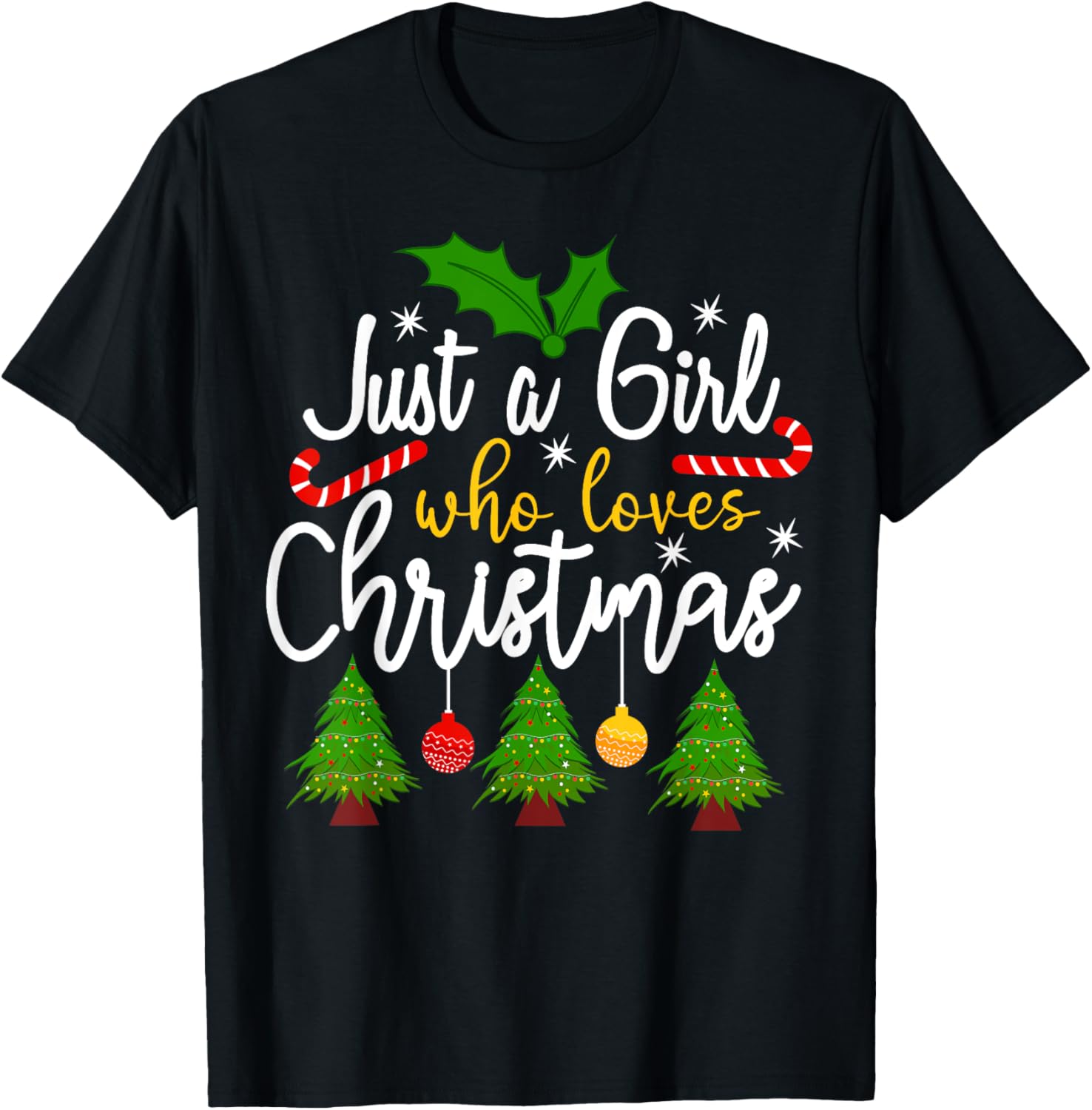 Just A Girl Who Loves Christmas Funny Xmas Holiday Girls T-Shirt - T-Shirt | Black
