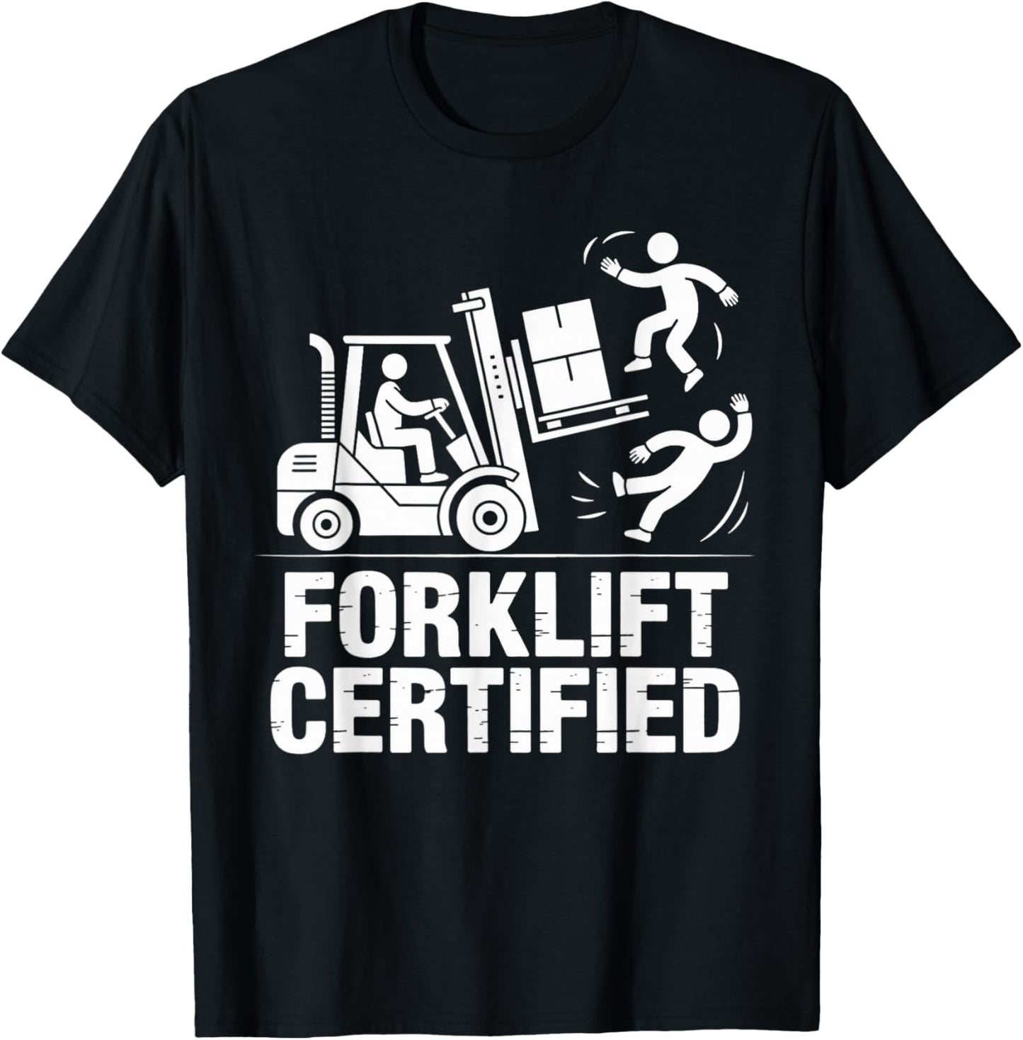 Forklift Certified Funny Forklift Driver Truck Forklift T-Shirt - T-Shirt | Black