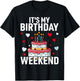 It's My Birthday Weekend - Party Men Women T-Shirt - T-Shirt | Black