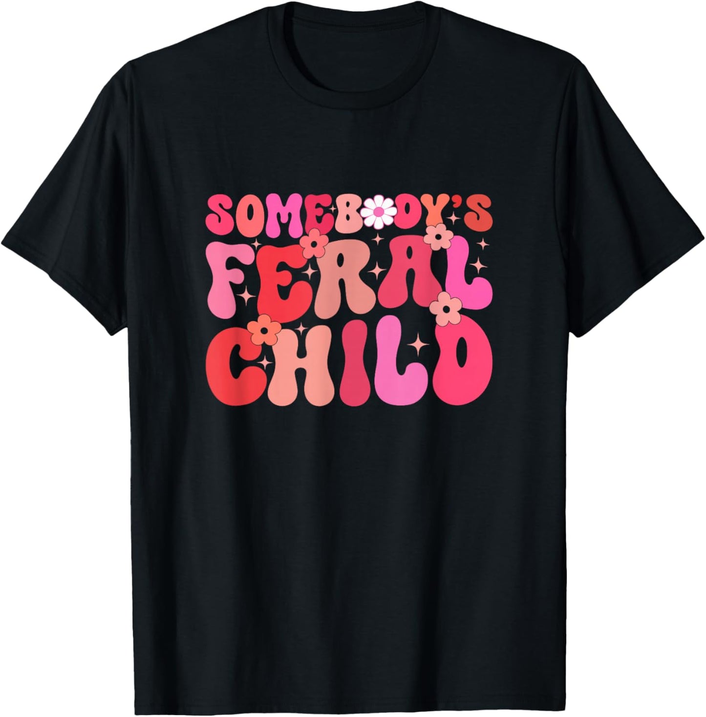 Somebody's Feral Child Toddler Girl Or Boy Flower Girl T-Shirt - T-Shirt | Black
