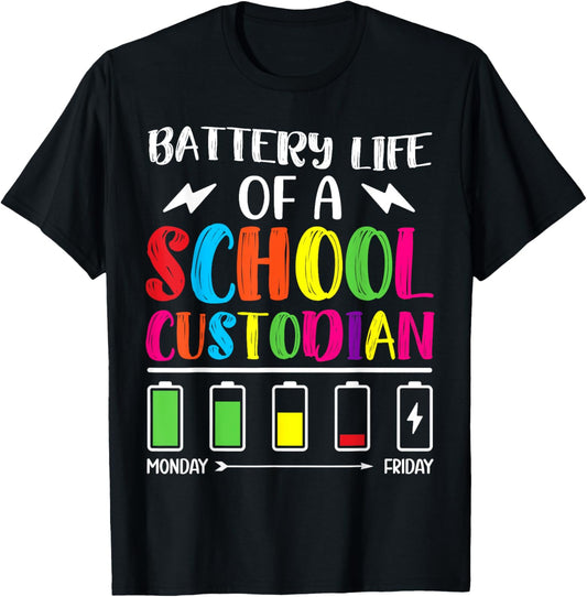School Custodian Shirts Battery Life of a School Custodian T-Shirt - T-Shirt | Black
