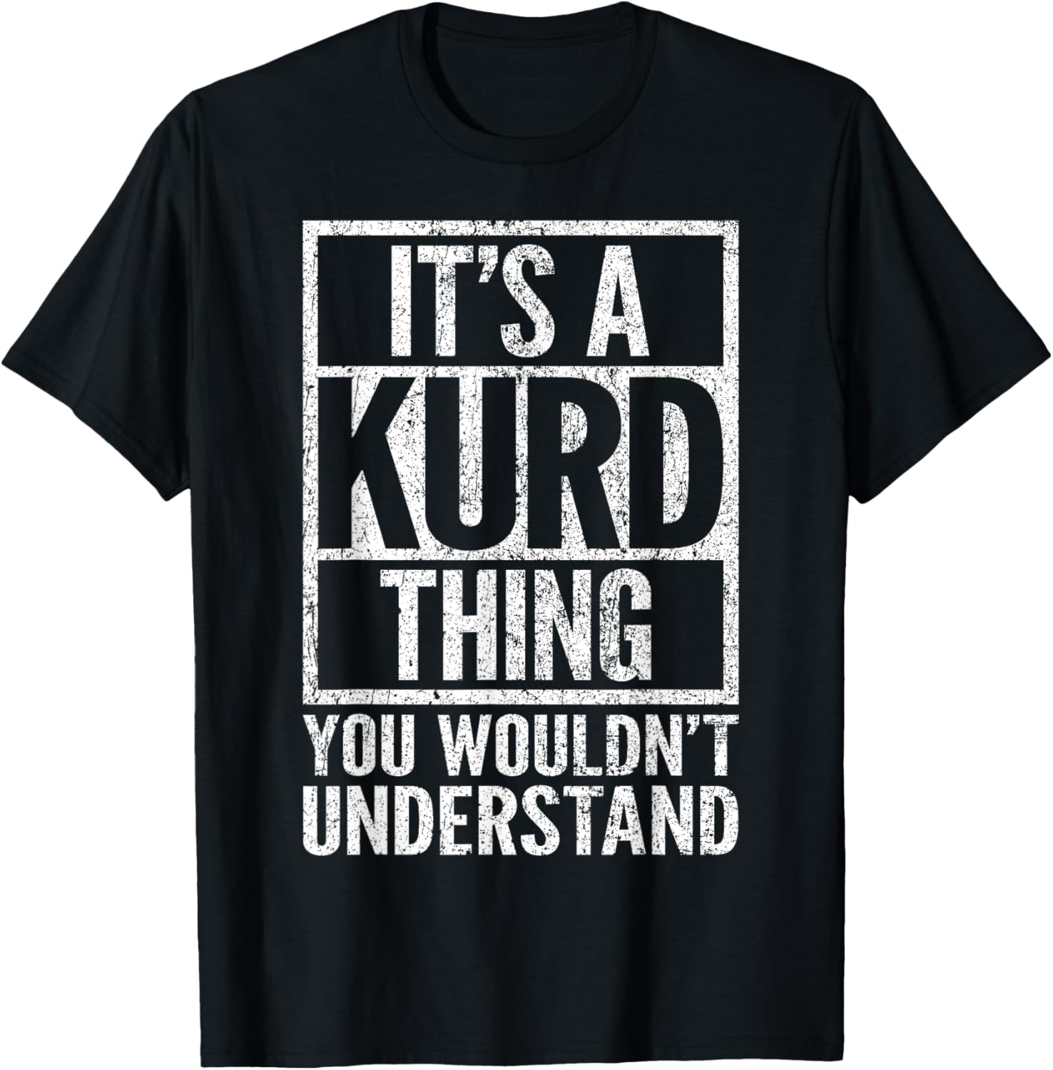 It's A Kurd Thing You Wouldn't Understand - Funny Saying T-Shirt - T-Shirt | Black
