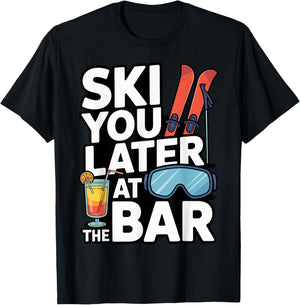 Ski You Later at The Bar Funny Apres Ski Drinking 2026 T-Shirt - T-Shirt | Black