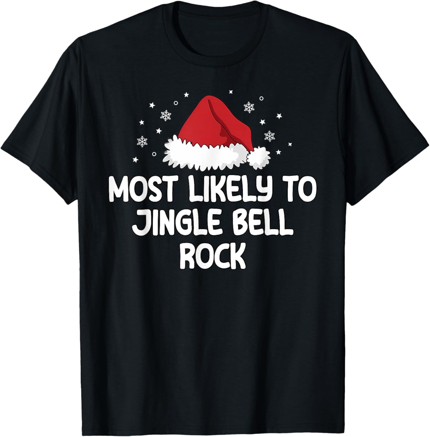 Most Likely To Jingle Bell Rock T-Shirt - T-Shirt | Black