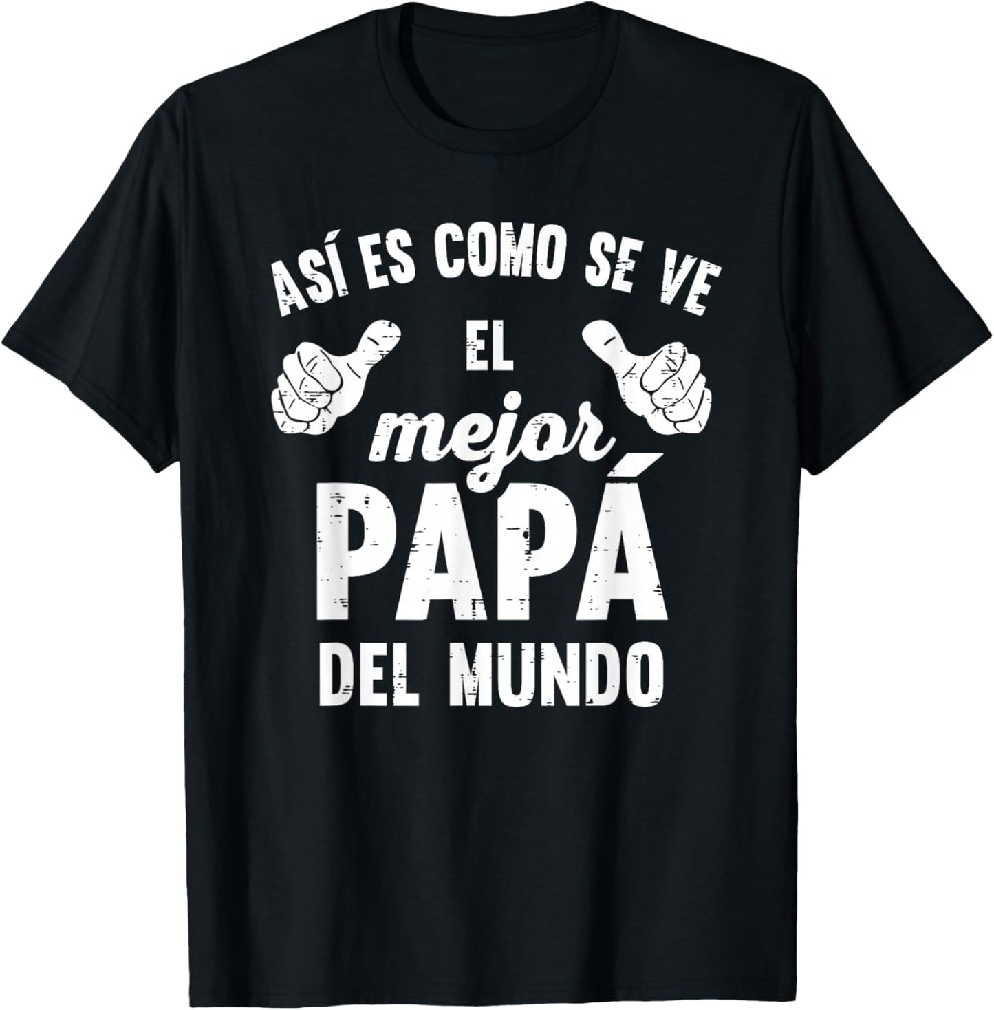 Feliz Dia Papa Playera Regalos para EL MEJOR Papa y Abuelo T-Shirt - T-Shirt | Black