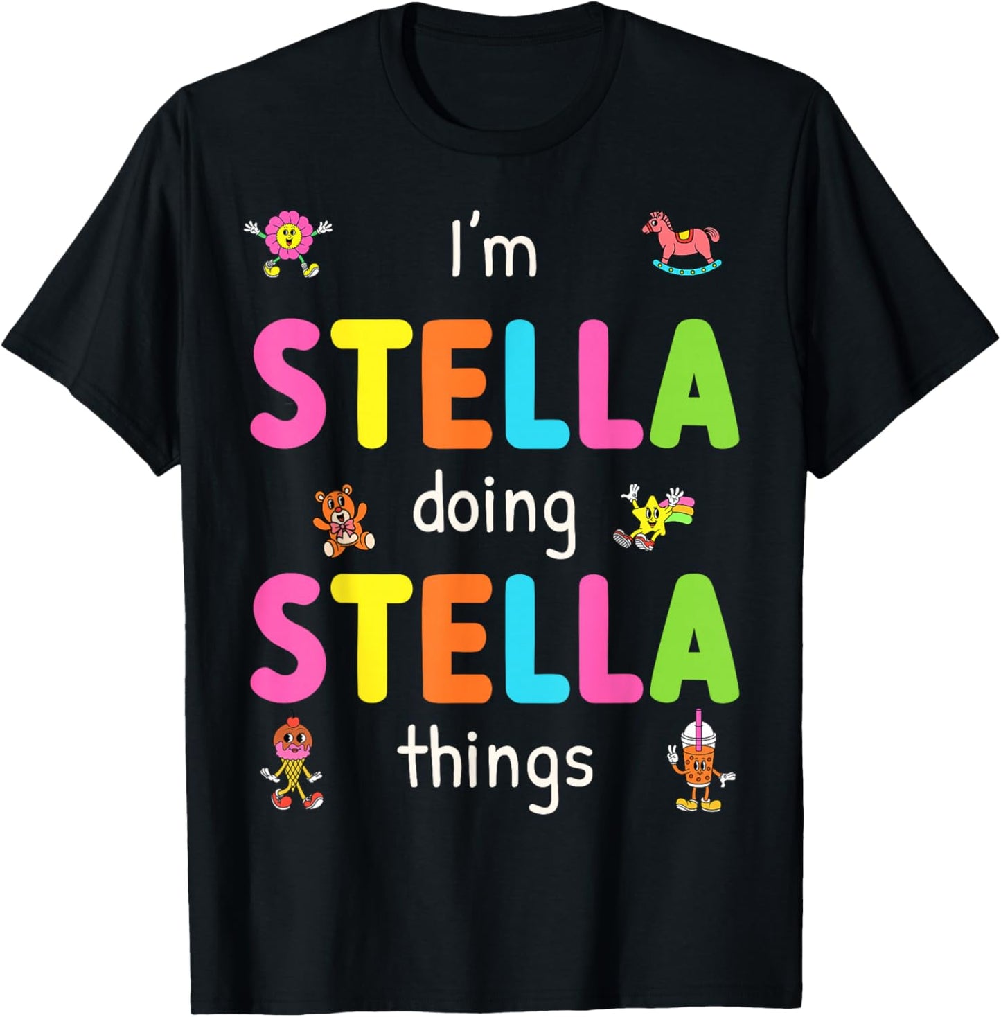 I'm Stella Doing Stella Things Cute Design For Kids Name T-Shirt - T-Shirt | Black