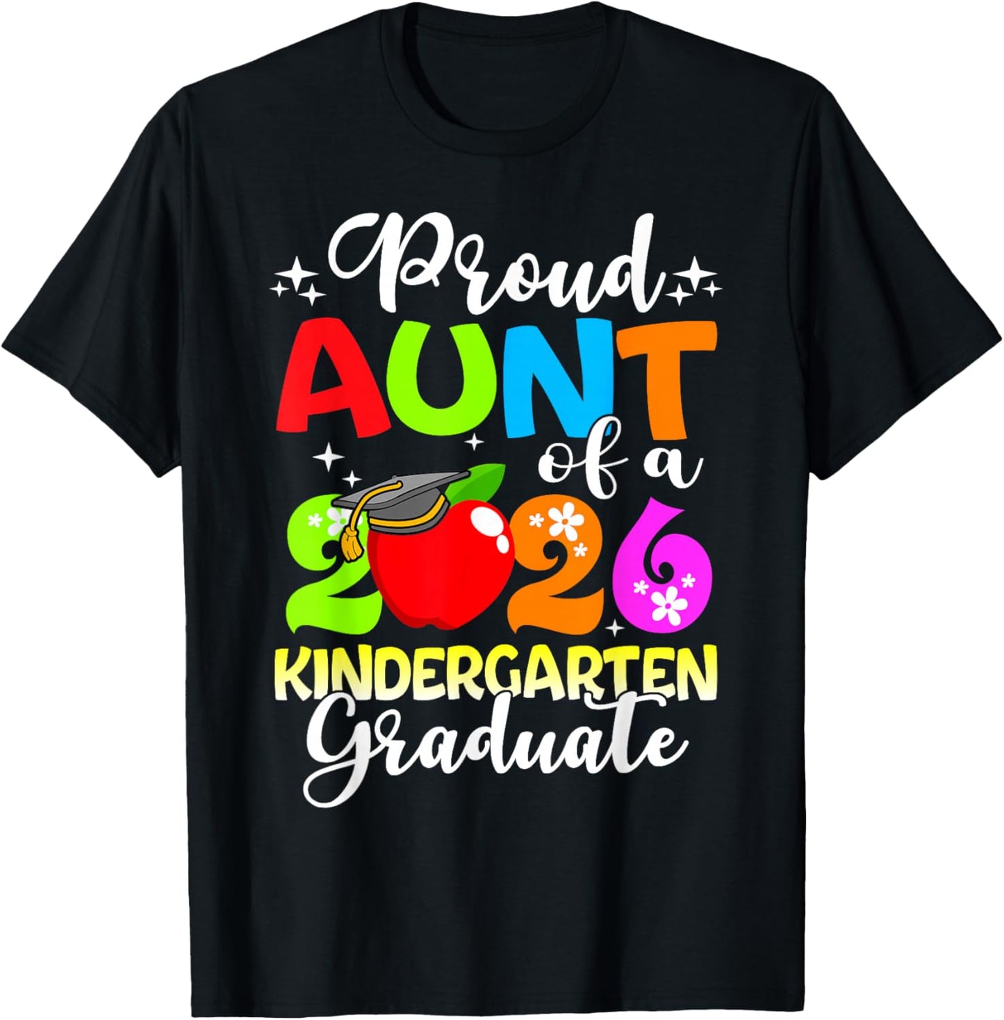 Funny Proud Aunt of a Class of 2026 Kindergarten Graduate T-Shirt - T-Shirt | Black