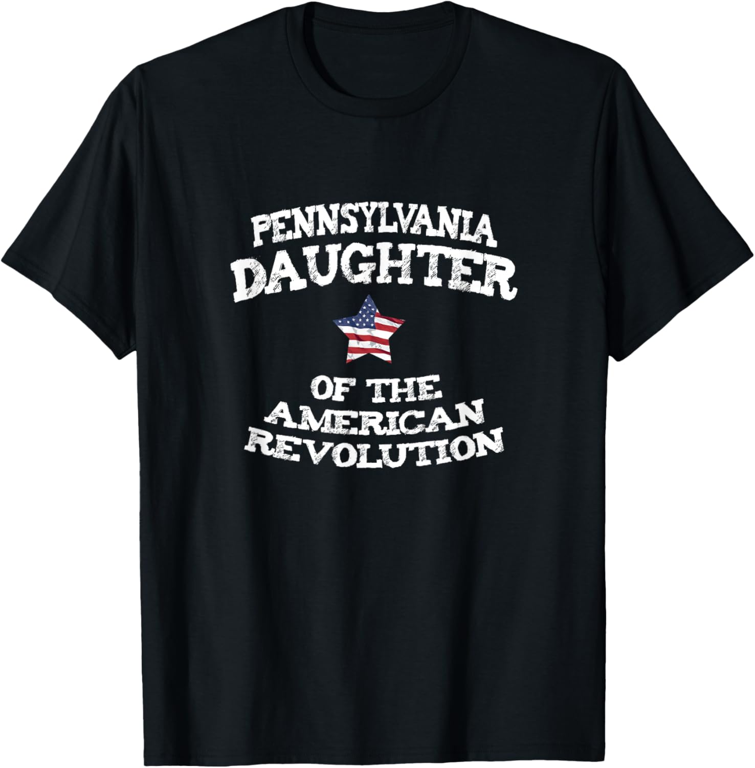 Pennsylvania Daughter American Revolution US Patriot Lineage T-Shirt - T-Shirt | Black