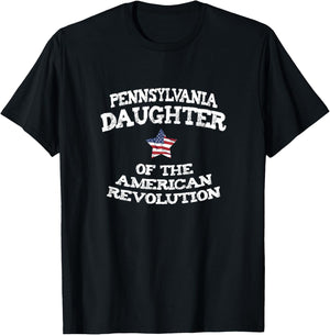 Pennsylvania Daughter American Revolution US Patriot Lineage T-Shirt - T-Shirt | Black