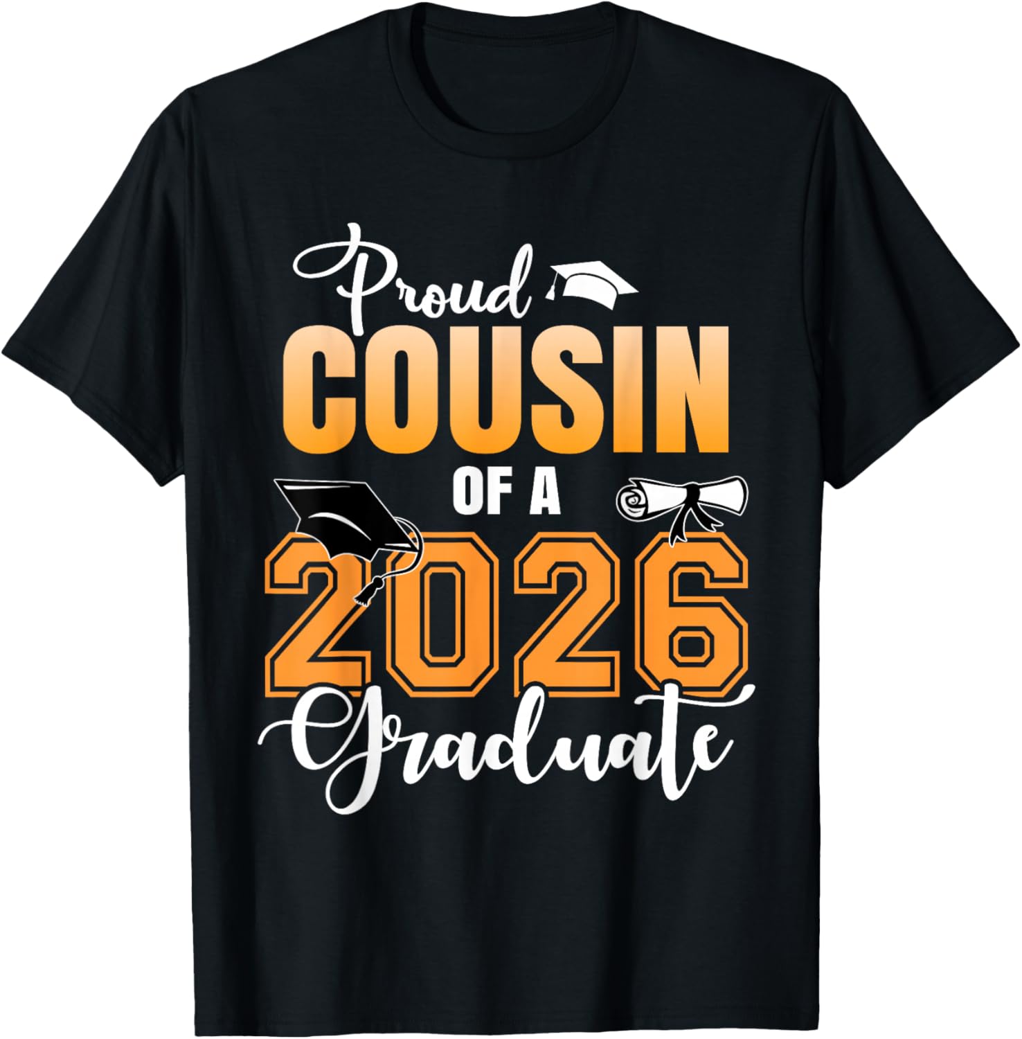 Proud Cousin of A 2026 Graduate Graduation Cousin 2026 T-Shirt - T-Shirt | Black