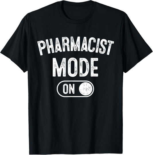 Pharmacist Mode On Funny Medicine Expert Gift Pharmacy Stude T-Shirt - T-Shirt | Black
